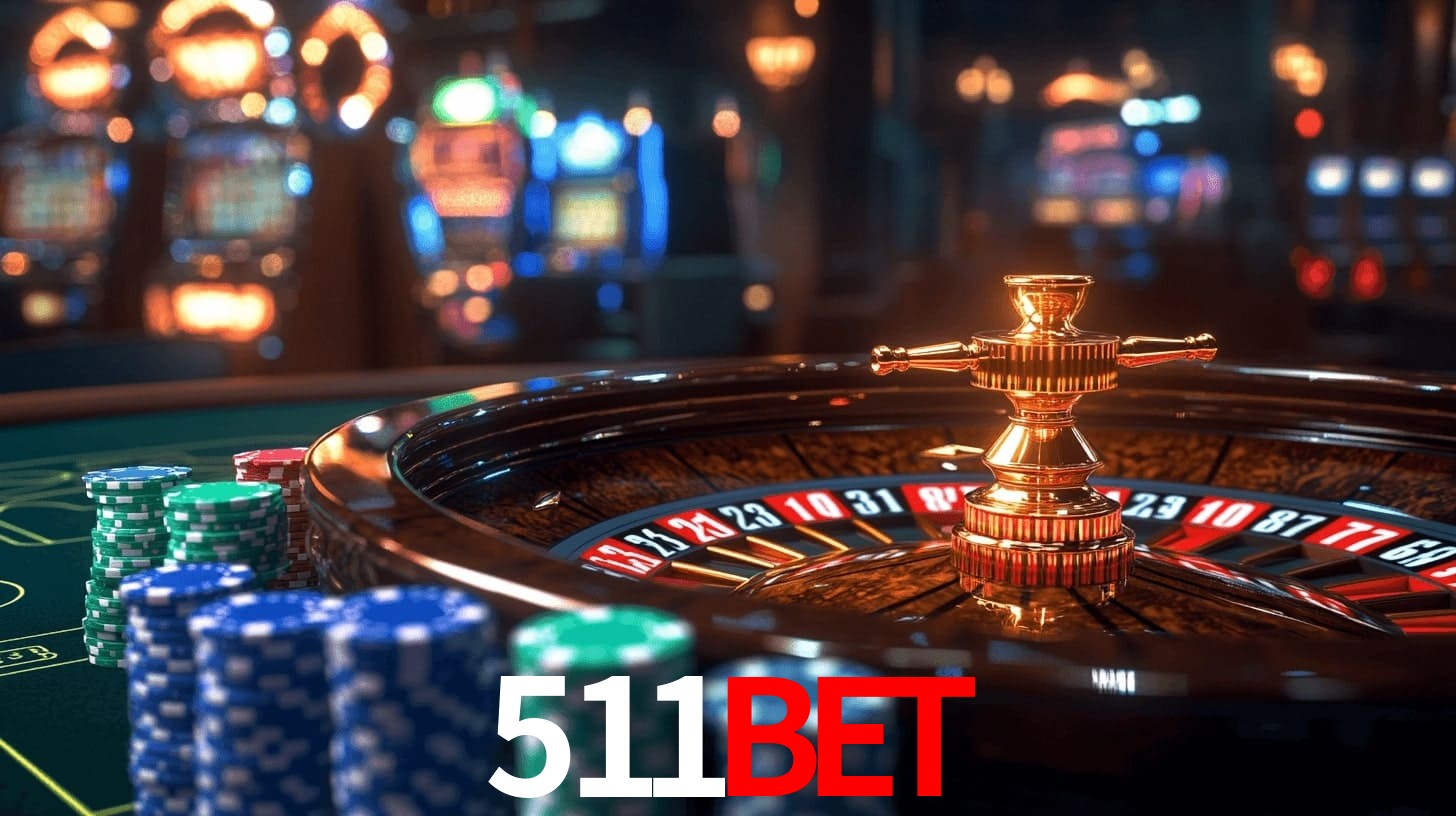 511Bet: Jogos de Caça-Níqueis-Altas Recompensas, Roleta-Velocidade, Blackjack-Desafios Máximos